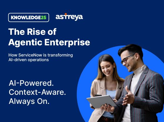 Agentic Enterprise: How ServiceNow Is Transforming AI-Driven Operations